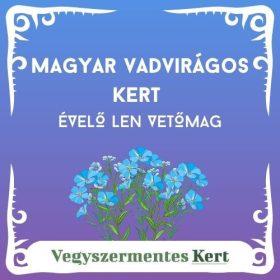 Magyar Vadvirágos Kert - Évelő len vetőmag - 100g